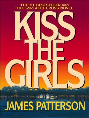 cover image of Kiss The Girls (Alex Cross, Book 2)